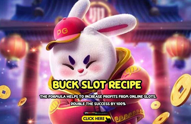 Buck Slot Recipe The formula helps to increase profits from online slots. Double the success by 100%