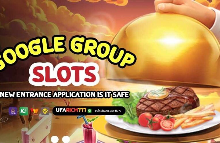 Google group Slots New entrance application Is it safe